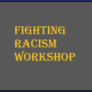 Fighting Racism Workshop