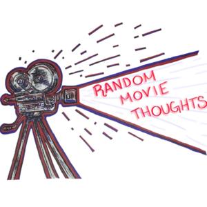 Random Movie Thoughts