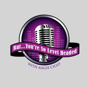 But...You're So Level Headed's show