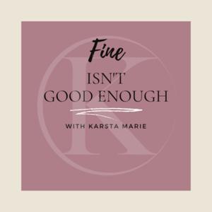 Fine Isn't Good Enough