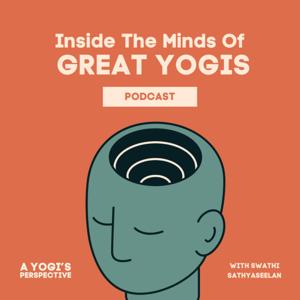 Inside the minds of great yogis with Swathi Sathyaseelan