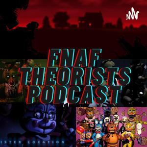 FNaF Theorists Podcast