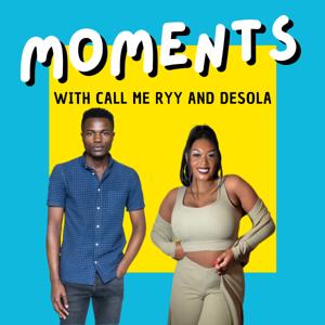 Moments with Call Me Ryy & Desola