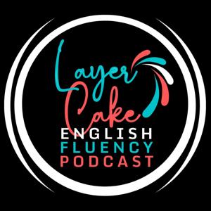 Layer Cake English Fluency