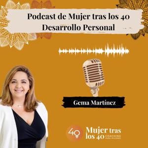 El Podcast de Mujer tras los 40
Desarrollo personal