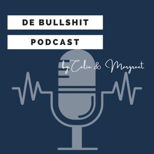 De Bullshit Podcast by Célie en Margreet