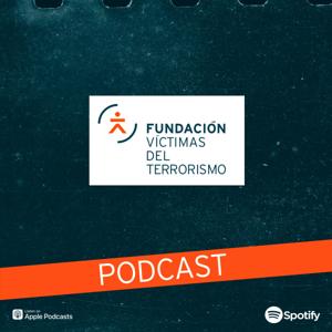 Podcast Fundación Victimas del Terrorismo