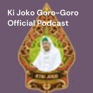 Ki Joko Goro-Goro Official Podcast - Ngaji Bakal Aji