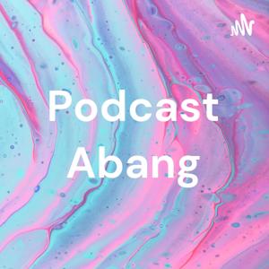 Podcast Abang