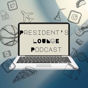 President's Lounge Podcast