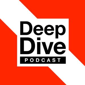 Deep Dive Podcast