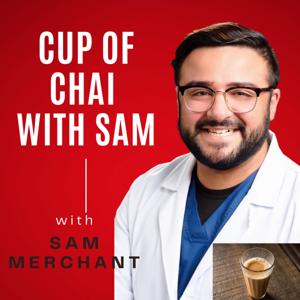 Cup of Chai with Sam