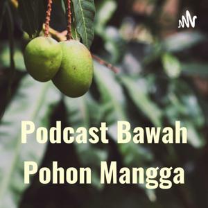 Podcast Bawah Pohon Mangga