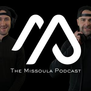 The Missoula Podcast by The Missoula Podcast