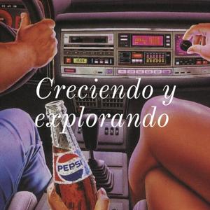 Creciendo y explorando