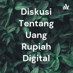 Diskusi Tentang Uang Rupiah Digital