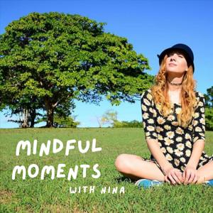Mindful Moments with Nina