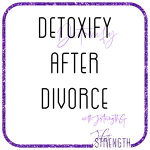 Detoxify After Divorce