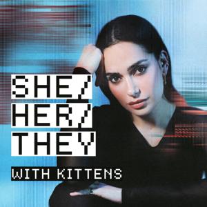 SHE/HER/THEY with KITTENS by Lauren KITTENS Abedini