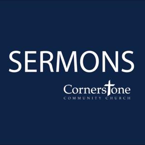 Cornerstone Community Church - Sermons by Cornerstone Community Church