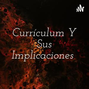 Currículum Y Sus Implicaciones