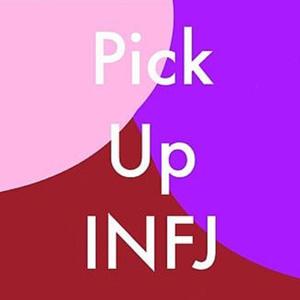 Pick Up, INFJ