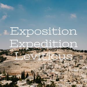 Exposition Expedition Leviticus