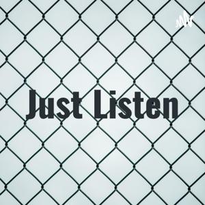 Just Listen