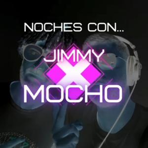 NOCHES CON JIMMY MOCHO