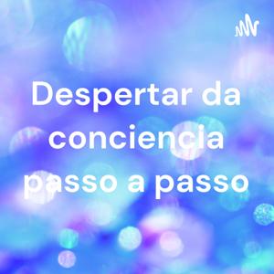 Despertar da conciencia passo a passo