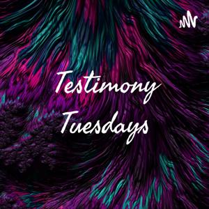 Testimony Tuesdays