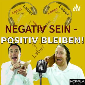 NEGATIV SEIN - POSITIV BLEIBEN