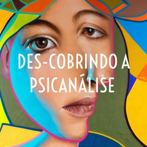 Des-cobrindo A Psicanálise