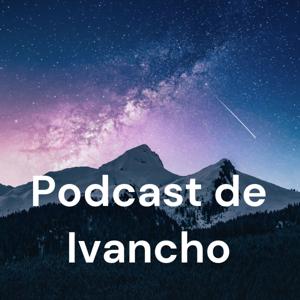 Podcast de Ivancho