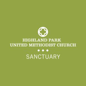 HPUMC - Sanctuary Sermons (Traditional Worship) by Highland Park United Methodist Church - Dallas, Texas