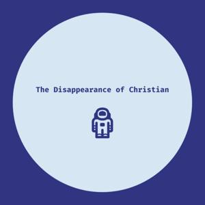 The Disappearance of Christian