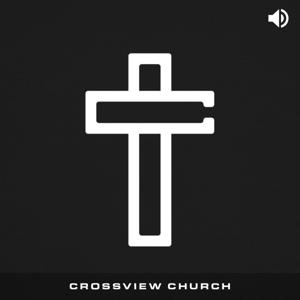 Crossview Church Sermons