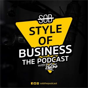 SOB: Style of Business The Podcast