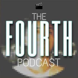 The Fourth Podcast