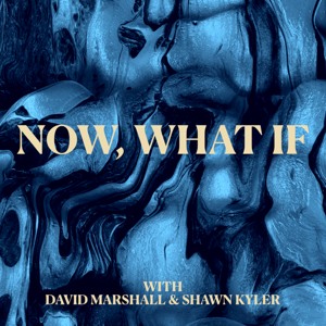 Now, What If
