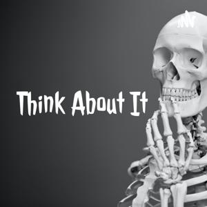 Think About It