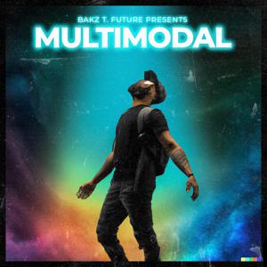 Multimodal by Bakz T. Future