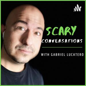 Scary Conversations with Gabriel Lucatero