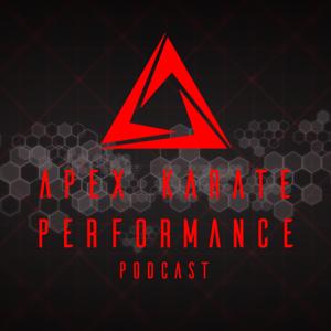 Apex Karate Performance Podcast