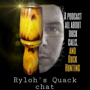 Ryloh's Quack chat duck calls and duck hunting