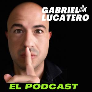 Gabriel Lucatero; El Podcast