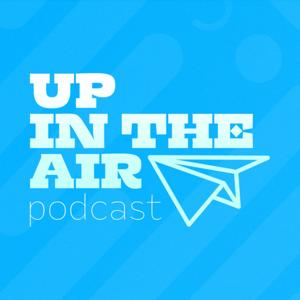 Up In The Air Podcast