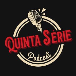 Quinta Série Podcast