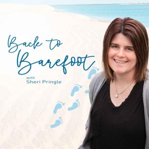 Back to Barefoot with Sheri Pringle