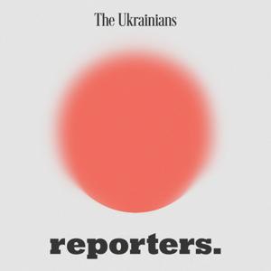 Reporters. by The Ukrainians Audio